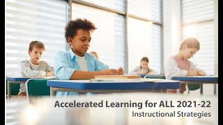 Instructional Strategies  Accelerated Learning for ALL 202122  E3 Alliance [upl. by Icnan]