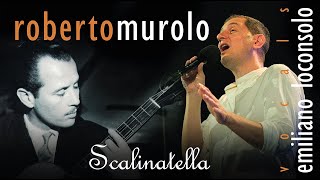 Scalinatella • Roberto Murolo  Emiliano Loconsolo  Vocals [upl. by Ymme164]