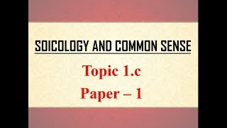 Sociology for UPSC  Socio and Common Sense  Chapter 1  Paper 1  Lecture 51 [upl. by Stockwell]