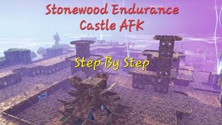 Stonewood Endurance Castle Build AFK Step by Step [upl. by Indyc625]