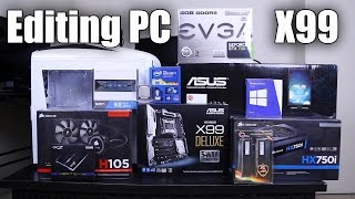 Intel X99 17K Editing PC Build Prt 1  Components [upl. by Aleinad451]