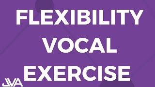 Flexibility Vocal Exercise [upl. by Einehpets]