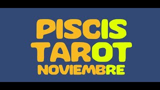 PISCIS NOVIEMBRE Escucha a tu intuición 💫 [upl. by Damalus617]