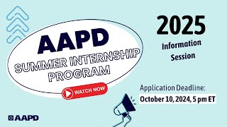 AAPD Summer Internship Program 2025 Information Session [upl. by Reidar165]