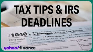 Tax tips and important IRS deadlines to help you file your 2023 return [upl. by Acissey993]