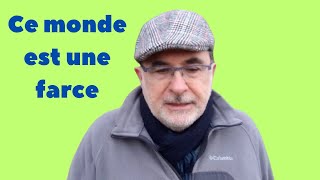 Ce monde est une farce [upl. by Nordine]