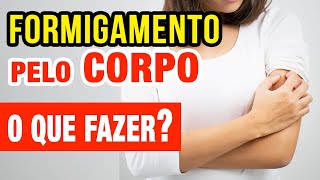 Tem FORMIGAMENTO pelo Corpo O QUE FAZER O que pode ser [upl. by Lyrrad645]