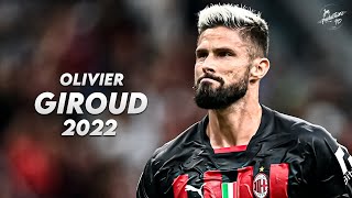 Olivier Giroud 202223 ► Best Skills Assists amp Goals  Milan  HD [upl. by Jew]