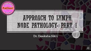 Approach To Lymph Node Pathology Part 1 [upl. by Purvis]