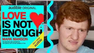 Love Is Not Enough by Mark Manson  Audiobook Review [upl. by Iyre]