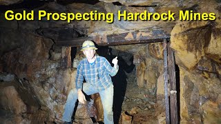 Gold Prospecting Hardrock Mines with Dan Hurd [upl. by Bunde]