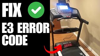 Sole Treadmill e3 Error  How To Fix [upl. by Ahsenrat264]