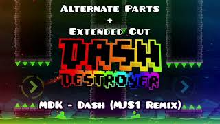 MDK  Dash Mjs1 Remix Alternate Parts  Extended Cut [upl. by Fante]