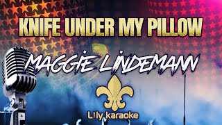 Maggie Lindemann  Knife Under My Pillow Karaoke Version [upl. by Tterrab]