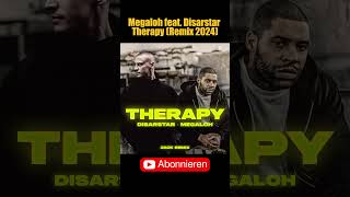 Megaloh feat Disarstar  Therapy Remix 2024 [upl. by Iridissa]