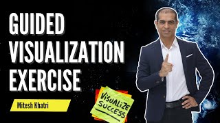 Guided Visualization Exercise  How to Perform Visualization Correctly By Mitesh Khatri [upl. by Towney466]