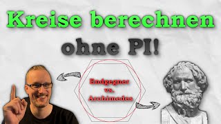 Der Archimedes Algorithmus zur Berechnung von Kreisen ohne Pi [upl. by Yttam]