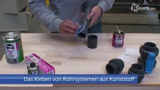 Das Kleben von Rohrsystemen aus Kunststoff [upl. by Asserat]