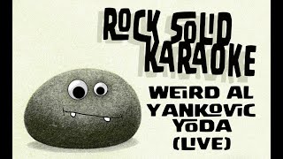 Weird Al Yankovic  Yoda live karaoke [upl. by Tiertza671]