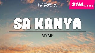 MYMP  Sa Kanya Official Lyric Video [upl. by Suiraj190]