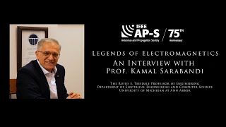 Legends of Electromagnetics  Prof Kamal Sarabandi [upl. by Oberstone]