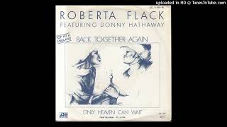 Roberta Flack amp Donny Hathaway  Back Together Again 1979 [upl. by Mendive]