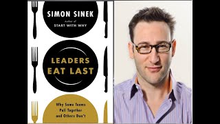 7 Powerful Principles from Leaders Eat Last by Simon Sinek [upl. by Emelda705]