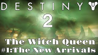 Destiny 2  The Witch Queen Ep 1  The New Arrivals [upl. by Norrag]