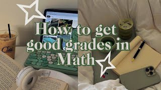 How to get good grades in Math  Get good grades Study Skills Aesthetic study tips Math [upl. by Aynosal]