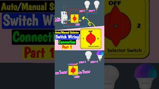 Auto Manual Selector Switch Wiring Connection selectorswitch shorts [upl. by Lambart826]