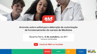 MECAoVivo  Edital para obtenção de autorização de funcionamento de cursos de Medicina [upl. by Nuahsal]