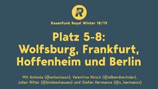 Rasenfunk Royal 2 von 6  Winter 1819 Die Hinrunde von Wolfsburg Frankfurt Hoffenheim und Berlin [upl. by Eenerb282]