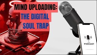 Mind Uploading The Digital Soul Trap [upl. by Forras]