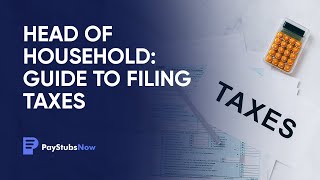 Head of Household Guide to Filing Taxes  Pay Stubs Now [upl. by Madonna]