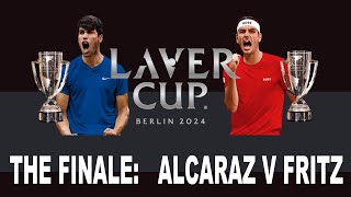 Laver Cup 2024  Match 12  Carlos Alcaraz v Taylor Fritz  Day 3  The Big Finale  The Decider [upl. by Yecats]