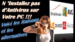 9 RAISONS POUR LAQUELLE IL NE FAUT PAS INSTALLER DANTIVIRUS SUR VOTRE PC WINDOWS [upl. by Llenyaj]