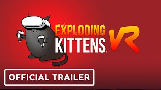 Exploding Kittens VR  Official Release Date Trailer [upl. by Doownel]