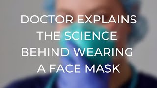 Doctor explains the science behind wearing a face mask [upl. by Merola]