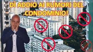 Isolamento Acustico La Soluzione Definitiva per Vivere Sereni in Condominio e Stop ai Rumori [upl. by Keriann]