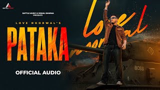 Pataka  Love Noorwal Official Audio  Latest Punjabi Songs 2024 [upl. by Duquette633]