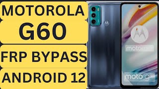 Motorola G60 Frp Bypass  moto g60 google account bypass android 11 12 [upl. by Amian444]