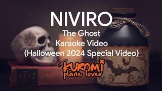 NIVIRO  The Ghost  Karaoke Video Halloween 2024 Special Video  Kuromi Plane Lover [upl. by Dorrej]