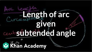 Length of an arc that subtends a central angle  Circles  Geometry  Khan Academy [upl. by Anairam131]