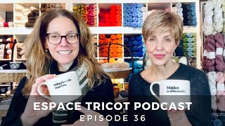 Espace Tricot Podcast  Episode 36 [upl. by Siravart]