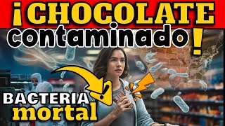 ¡BACTERIA MORTAL EN ESTADOS UNIDOS VARIOS ESTADOS REPORTAN CHOCOLATES CONTAMINADOS [upl. by Anitsenre]