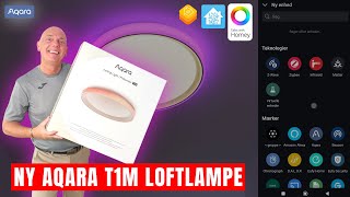 Aqara Loft Lampe T1M  Opsætning amp Test  Homey amp Home Assistent [upl. by Keelin]