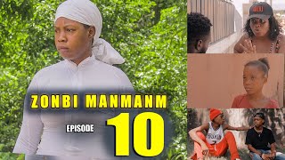 ZONBI MANMAN M EPISODE 10 Ricardo nan gwo problèm [upl. by Fem465]