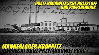 MANNERLAGER KRAPPITZ Niemiecki obóz przymusowej pracy przy Fabryce Haugwitza Krapkowice 2021 [upl. by Midis973]