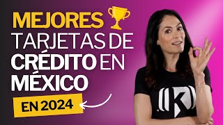 Mejores tarjetas de crédito en México en 2024 por categoría [upl. by Jos]