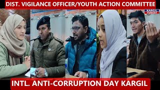 Intl AntiCorruption Day Kargil Org by YAC Report Hosain Khalo [upl. by Hort]